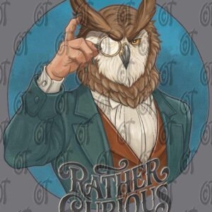 An illustration of "The Owl" design, featuring a scholarly anthropomorphic owl in a vintage suit holding a monocle, with the text "Rather Curious" | orangecattee.eu