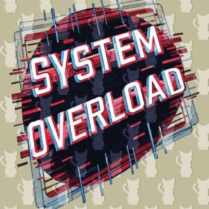 System Overload
